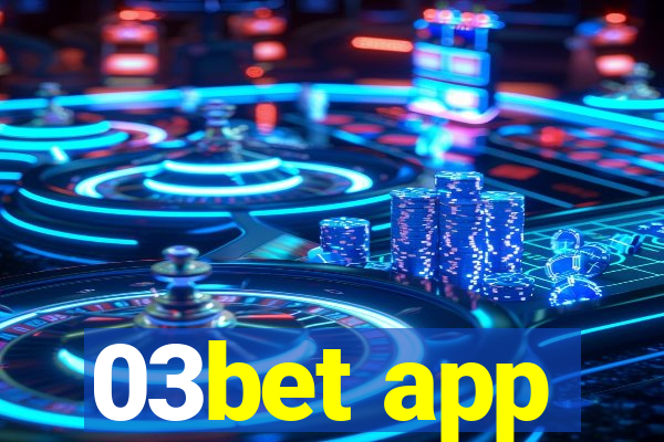 03bet app